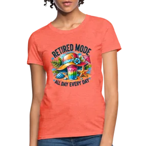 Retired Mode Women's Contoured T-Shirt (All Day Every Day)